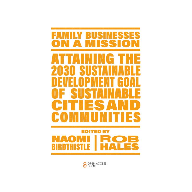 Attaining the 2030 Sustainable Development Goal of Sustainable Cities and Communities - (Family Businesses on a Mission) (Paperback), 1 of 2