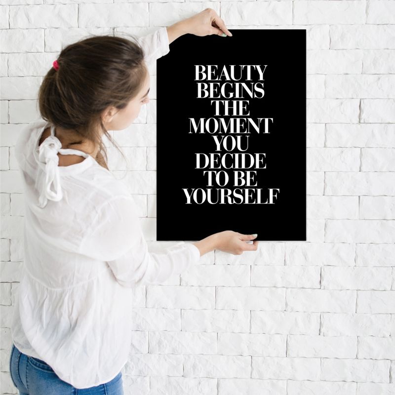 Americanflat Minimalist Motivational Beauty Begins The Moment You Decide To Be Yourself Serif Black By Motivated Type Poster, 3 of 7