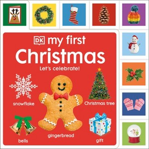 My First Christmas - (My First Tabbed Board Book) by  DK (Board Book) - 1 of 1