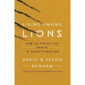 Living Among Lions - by  Jason Benham & David Benham (Paperback)