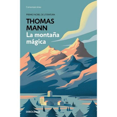 La Montaña Mágica / The Magic Mountain - by  Thomas Mann (Paperback)