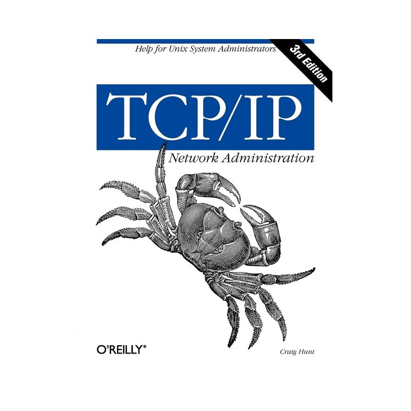 TCP/IP Network Administration - 3rd Edition by  Craig Hunt (Paperback), 1 of 2