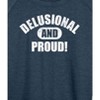 Women's - Instant Message - Delusional And Proud Lightweight French Terry Wide Neck Long Sleeve Graphic Shirt - 2 of 4