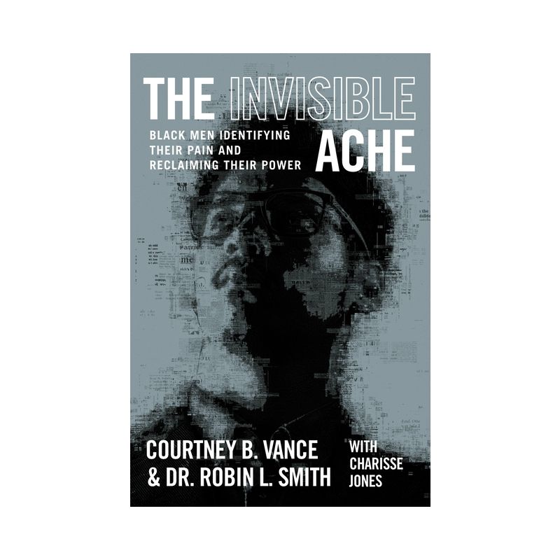 The Invisible Ache - by Courtney B Vance & Robin L Smith, 1 of 2