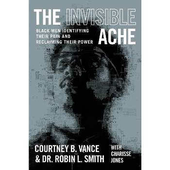 The Invisible Ache - by Courtney B Vance & Robin L Smith