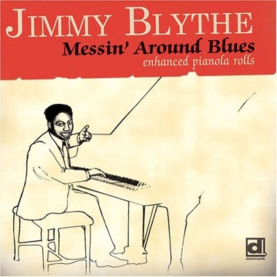 Jimmy Blythe - Messin Around Blues (CD)