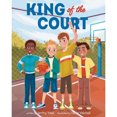 King of the Court - by  Jentry Youd (Paperback)