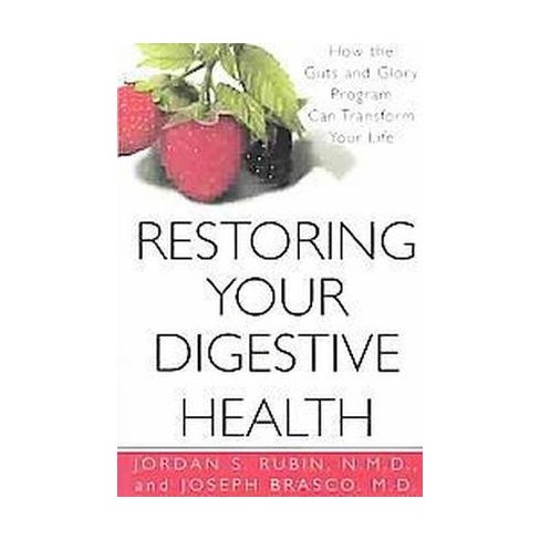 Restoring Your Digestive Health By Jordan Rubin Joseph Brasco