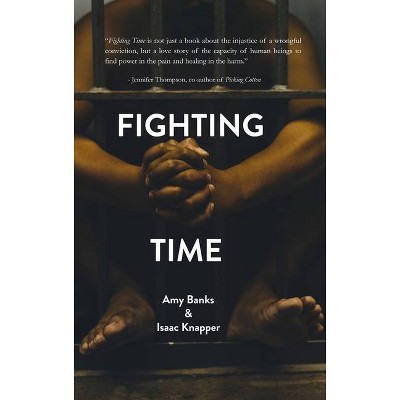 Fighting Time - by  Amy Banks & Isaac Knapper (Paperback)