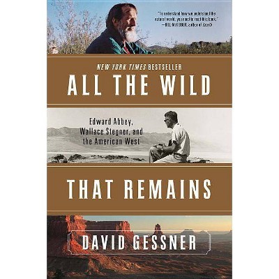 All the Wild That Remains - by  David Gessner (Paperback)