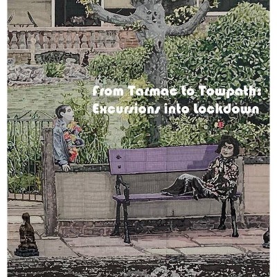 From Tarmac to Towpath - by  David Banning & Julian Hyde (Hardcover)