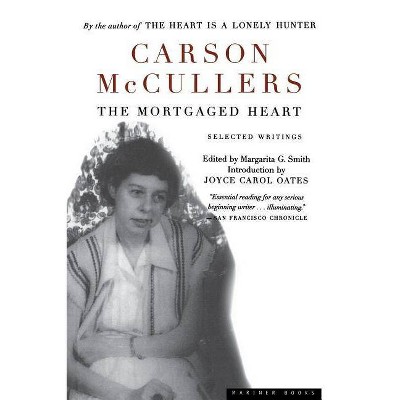 The Mortgaged Heart - by  Carson McCullers (Paperback)