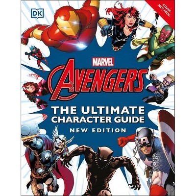 Marvel Avengers the Ultimate Character Guide New Edition - by  DK (Hardcover)