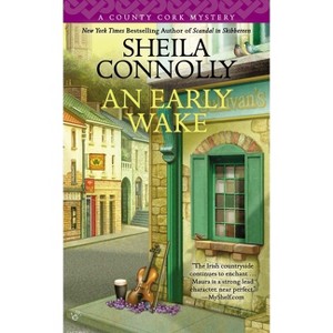 An Early Wake - (County Cork Mystery) by  Sheila Connolly (Paperback) - 1 of 1