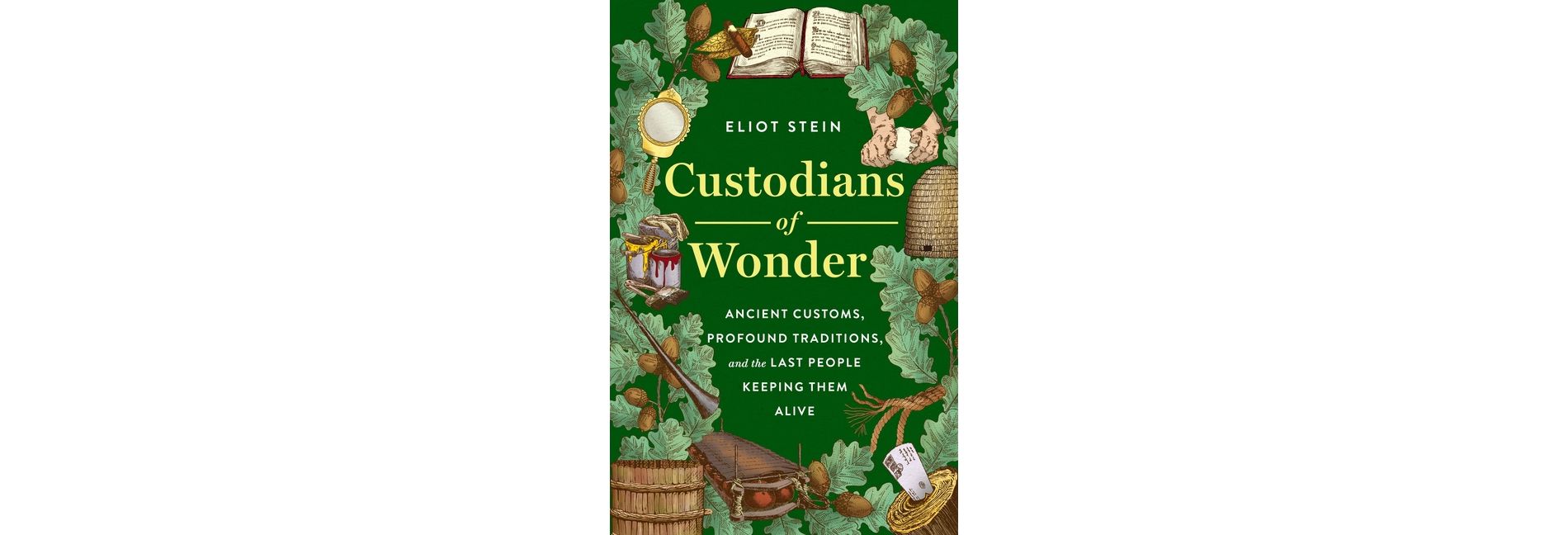 Custodians of Wonder - by Eliot Stein