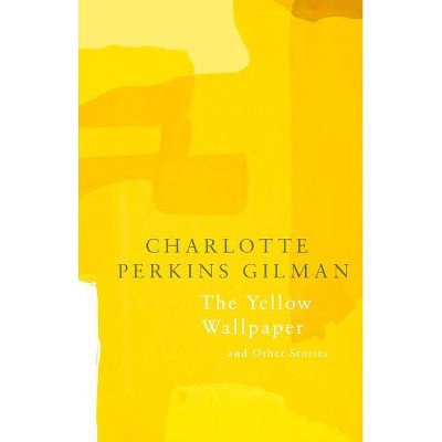  The Yellow Wallpaper (Legend Clics) - (Legend Classics) by  Charlotte Perkins Gilman (Paperback) 