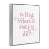 Stupell Industries What Would Dolly Do Phrase, 14" x 11" - 3 of 4