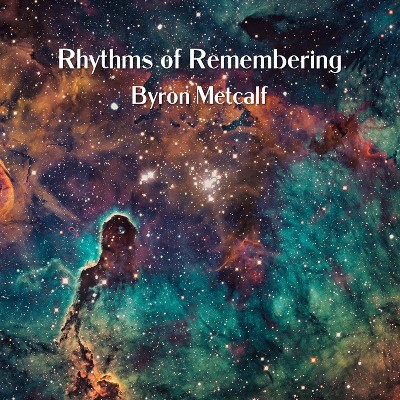 Metcalf Byron - Rhythms Of Remembering (CD)