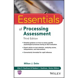 Essentials of Processing Assessment, 3rd Edition - (Essentials of Psychological Assessment) by  Milton J Dehn (Paperback) - 1 of 1