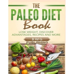 The Paleo Diet Book - by  Rwg Publishing (Paperback) - 1 of 1