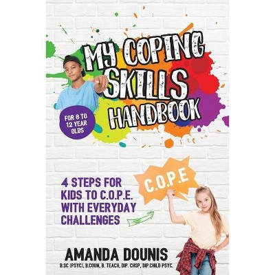 My Coping Skills Handbook - by  Amanda Dounis (Paperback)