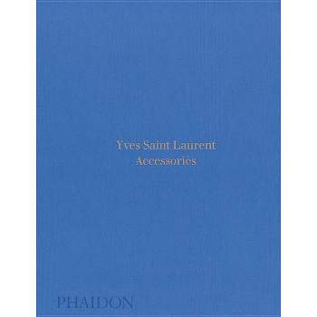 Yves Saint Laurent - by  Patrick Mauriès (Hardcover)