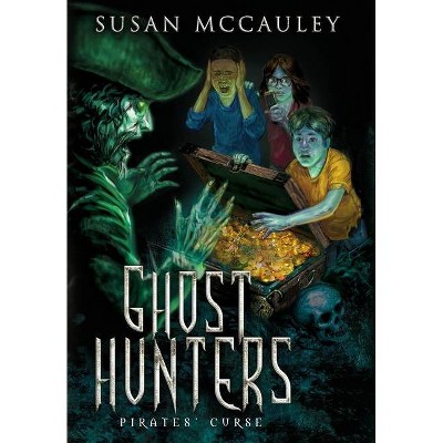 Ghost Hunters - by  Susan McCauley (Hardcover)