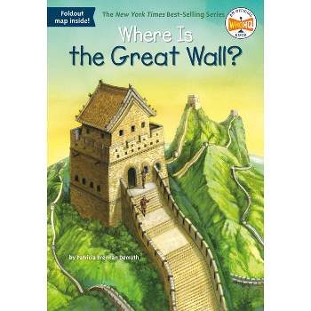 Where Is the Great Wall? - (Where Is?) by  Patricia Brennan Demuth & Who Hq (Paperback)