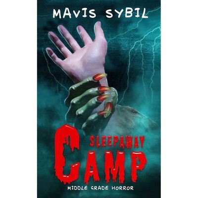 Sleep Away Camp - by  Mavis Sybil (Paperback)