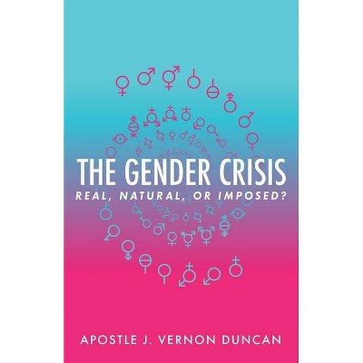 The Gender Crisis - by  J Vernon Duncan (Paperback)