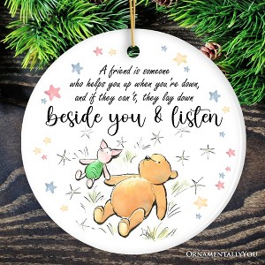 A Friend Lifts You Up or Stays Beside You Ornament, Inspiring Pooh Bear's Quote Christmas Gift| OrnamentallyYou - 1 of 4