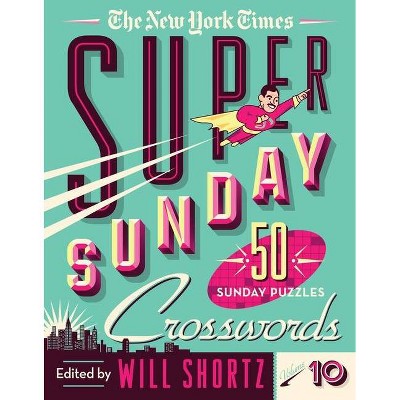 The New York Times Super Sunday Crosswords Volume 10 - (Spiral Bound)