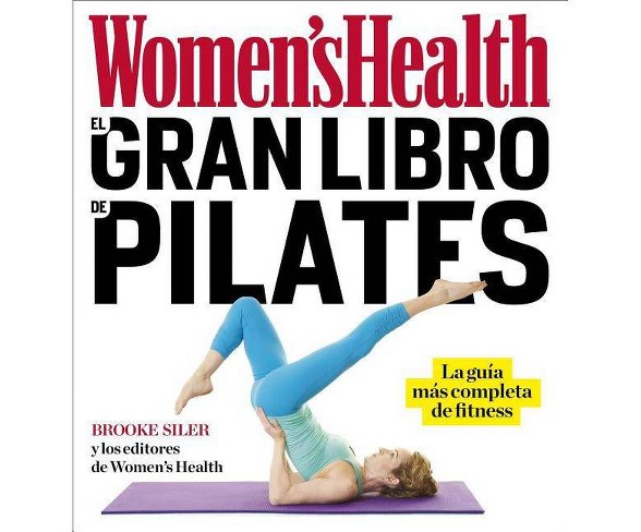 El Gran Libro de Pilates / The Women's  Big Book of Pilates - by  Brooke Siler (Paperback)