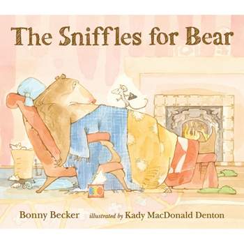 The Sniffles for Bear - (Bear and Mouse) by  Bonny Becker (Paperback)