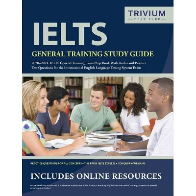 IELTS General Training Study Guide 2020-2021 - by  Trivium English Exam Prep Team (Paperback)