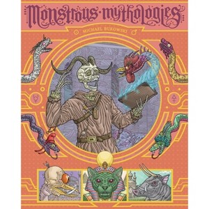 Monstrous Mythologies - (Paperback) - 1 of 1