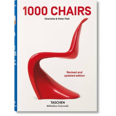 1000 Chairs. Revised and Updated Edition - (Bibliotheca Universalis) by  Fiell & Taschen (Hardcover)