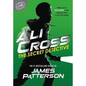 Ali Cross: The Secret Detective - by James Patterson - 1 of 1