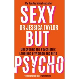 Sexy But Psycho - by  Taylor (Paperback) - 1 of 1