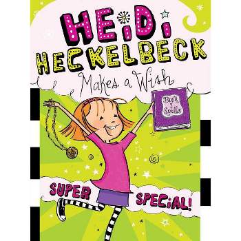 Heidi Heckelbeck Makes a Wish - by  Wanda Coven (Hardcover)