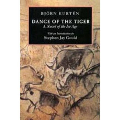 Dance of the Tiger - by  Björn Kurtén (Paperback)