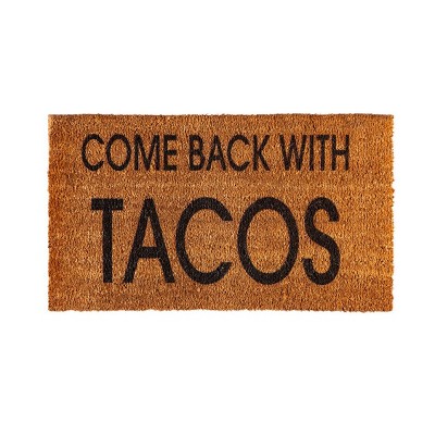 Evergreen Come Back With Tacos Coir Mat