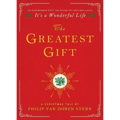 The Greatest Gift - by  Philip Van Doren Stern (Hardcover)