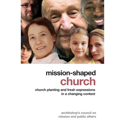 Mission-Shaped Church - by  Archbishop's Council on Mission and Public Affairs (Paperback)