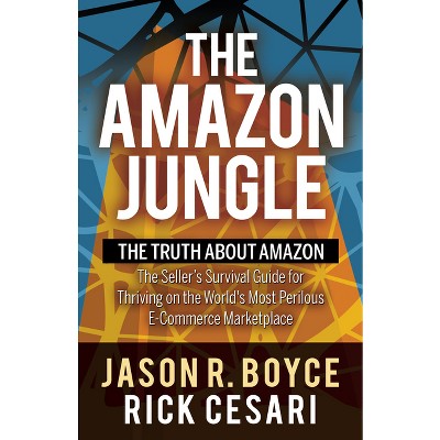 The Amazon Jungle - by  Jason R Boyce & Rick Cesari (Paperback)