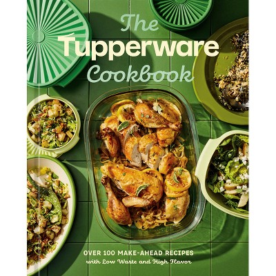The Tupperware Cookbook - (Hardcover)