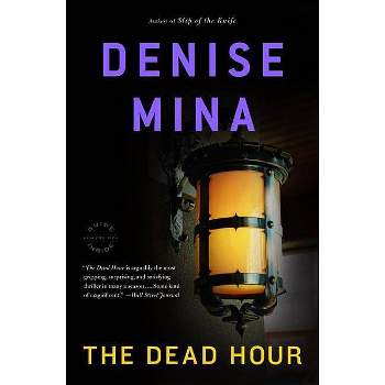The Dead Hour - (Paddy Meehan) by  Denise Mina (Paperback)
