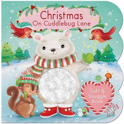 Christmas on Cuddlebug Lane - (Baby and Toddler Interactive Chunky Touch & Feel Board Book) by  Holly Berry Byrd (Board Book)