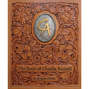 The Sons of Charlie Russell - by  B Byron Price (Hardcover) - 1 of 1