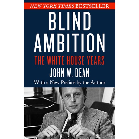 Blind Ambition - By John W Dean (paperback) : Target